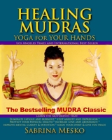 Healing Mudras: Yoga for Your Hands 0345437586 Book Cover