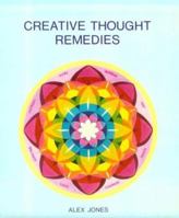 Creative Thought Remedies 0875165664 Book Cover
