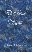 Drei blaue Steine (German Edition) B0FS72K16G Book Cover