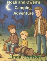 Noah and Owen's Camping Adventure B0G58CQR8C Book Cover