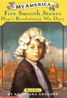 Five Smooth Stones : Hope's Diary, Philadelphia, Pennsylvania, 1776, (My America) 0439148278 Book Cover
