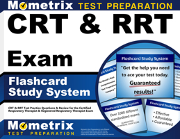 CRT and Rrt Exam Flashcard Study System: CRT and Rrt Test Practice Questions and Review for the Certified Respiratory Therapist and Registered Respiratory Therapist Exam 1609715381 Book Cover