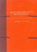 Solo Tabla Drumming of North India: Its Repertoire, Styles and Performance Practices Vol. I Text and Commentary, Vol. II Transcriptions 8120810953 Book Cover