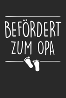 Befördert Zum Opa: Din A5 Kariertes Heft (Kariert) Mit Karos Für Opa | Notizbuch Tagebuch Planer Großvater Und Enkel / Enkelin | Notiz Buch Geschenk Journal Opas Opa Notebook (German Edition) 1678448133 Book Cover