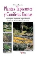 Plantas tapizantes y coníferas enanas: Guía esencial para escoger, plantar y diseñar con plantas tapizantes y coníferas enanas (Spanish Edition) B0GRD25MTQ Book Cover