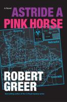 Astride a Pink Horse 1583943692 Book Cover