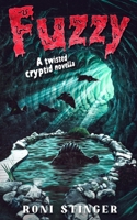 Fuzzy: a twisted cryptid novella 196558702X Book Cover