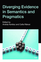 Diverging Evidence in Semantics and Pragmatics (Pragmatic Interfaces) 148757570X Book Cover