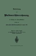 Anleitung Zur Waldwerthberechnung, Im Auftrage Des Finanz-Ministers 3642512062 Book Cover