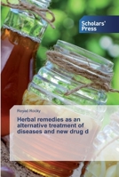 Herbal remedies as an alternative treatment of diseases and new drug d 6138934180 Book Cover