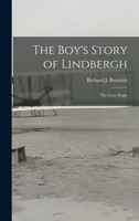 The Boy's Story of Lindbergh, the Lone Eagle 1013662180 Book Cover