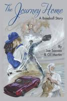 The Journey Home: A Baseball Story 1090456875 Book Cover