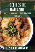 Délices de Thaïlande: Voyage Culinaire aux Saveurs Exotiques 1835590993 Book Cover