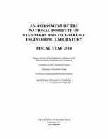 An Assessment of the National Institute of Standards and Technology Engineering Laboratory: Fiscal Year 2014 0309367352 Book Cover
