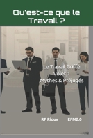 Qu'est-ce que le Travail ? (Le Travail Griffé) (French Edition) 2925601308 Book Cover