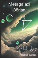 Metagalaxi: Början (Swedish Edition) B0FP5GHL6T Book Cover