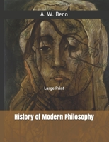 History of Modern Philosophy: Large Print 1671084764 Book Cover
