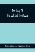 The Story Of The Cat And The Mouse 9354369847 Book Cover