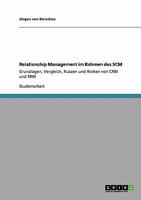 Relationship Management im Rahmen des SCM: Grundlagen, Vergleich, Nutzen und Risiken von CRM und SRM 3640231430 Book Cover