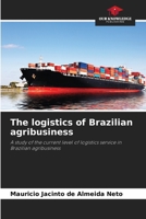 The logistics of Brazilian agribusiness 6207950062 Book Cover