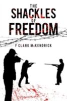 The Shackles of Freedom 1438991398 Book Cover