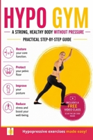 Hypo Gym. A practical guide to Hypopressive Gym.: Sculpt your body with no pressure. 1086437608 Book Cover