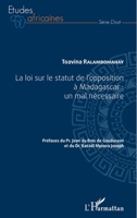 La loi sur le statut de l'opposition à Madagascar : un mal nécessaire (Études Africaines) (French Edition) 2343104824 Book Cover