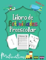 Libro de Actividades Preescolar, Matemáticas: Libro de Actividades en Casa 3+ años, Aprender a Escribir Números para Niños, Aprender a Conta, Aprende B08QWBZFHM Book Cover