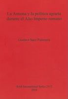 Annona y La Politica Agraria Durante El Alto Imperio Romano 1407306537 Book Cover