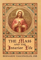 The Mass and The Interior Life 1989905374 Book Cover