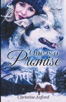 One is a Promise (His Angel Series - Book One): A slow burn book series to steamy 1777410614 Book Cover
