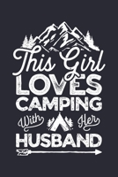 This Girls Loves Camping With Her Husband: Camping Lined Notebook, Journal, Organizer, Diary, Composition Notebook, Gifts for Campers and Hikers 1708538348 Book Cover