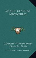 Stories of Great Adventures; (Adapted from the Classics); 1162770856 Book Cover