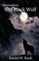 Descendant: The Black Wolf 0983574324 Book Cover