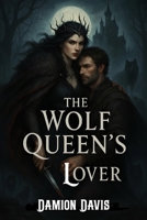 The Wolf Queen's Lover B0F485D3BY Book Cover