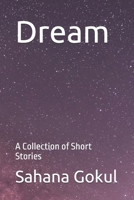 Dream: A Collection of Short Stories B0FTZ7TZDN Book Cover