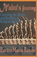 Nabu's Journey: Unveiling the Myths and Realities of Religious Beliefs B0DTF18LV7 Book Cover