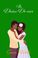 The Divine Do-over (The Hawt Messies) 1965352944 Book Cover