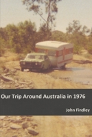Our Trip Around Australia in 1976 B0C9SGWX9Y Book Cover