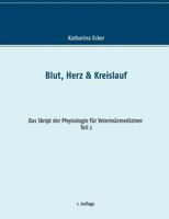 Blut, Herz  Kreislauf 3739230959 Book Cover