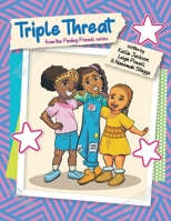 Triple Threat: From the Finding Friends Series 1962140229 Book Cover