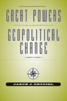 Great Powers and Geopolitical Change 142140415X Book Cover