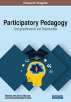 Participatory Pedagogy: Emerging Research and Opportunities 1799851672 Book Cover