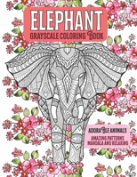 Adorable Animals Grayscale Coloring Book - Amazing Patterns Mandala and Relaxing - Elephant null Book Cover