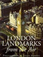 London Landmarks from the Air 0091820340 Book Cover