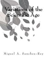 Variations of the Scientific Age 1974089460 Book Cover