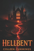 Hellbent (The Celestial Ruins Saga) B0F9FQCZBC Book Cover