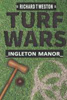TURF WARS Ingleton Manor: Extended 2nd Edition 1097829138 Book Cover