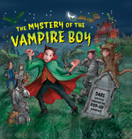 The Mystery of the Vampire Boy: Dare You Peek Through The Pop-Up Windows? 1861474105 Book Cover