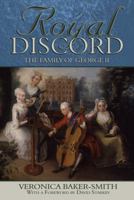 Royal Discord: The Family of George II 1847480675 Book Cover